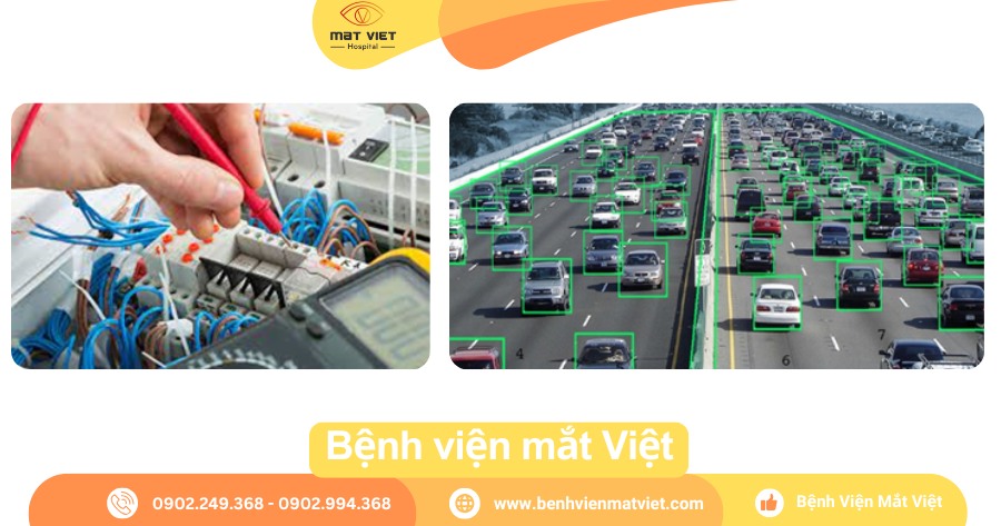 Nghề nghiệp liên quan chức năng thị giác 2 mắt: lắp ráp, lái xe…